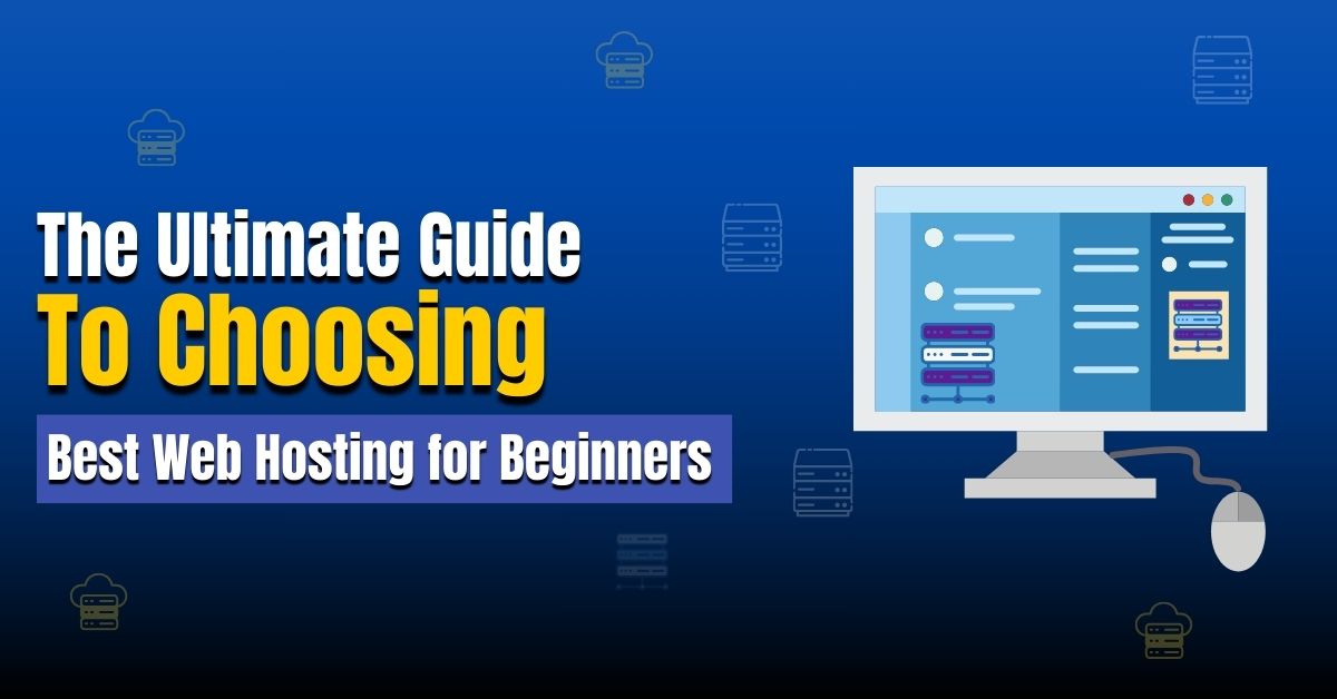 The Ultimate Guide To Choosing The Best Web Hosting For Beginners In   Hosbet 1 